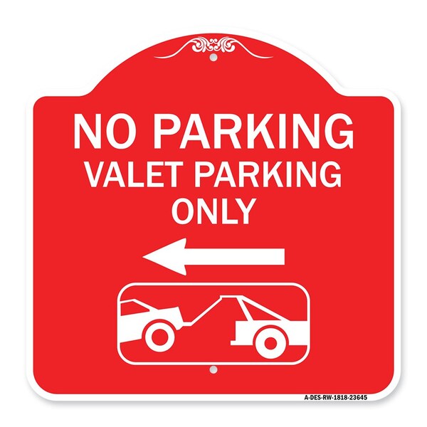 Signmission No Parking Valet Parking Only With Left Arrow With Car Tow Graphic, Red & White, A-DES-RW-1818-23645 A-DES-RW-1818-23645 - main